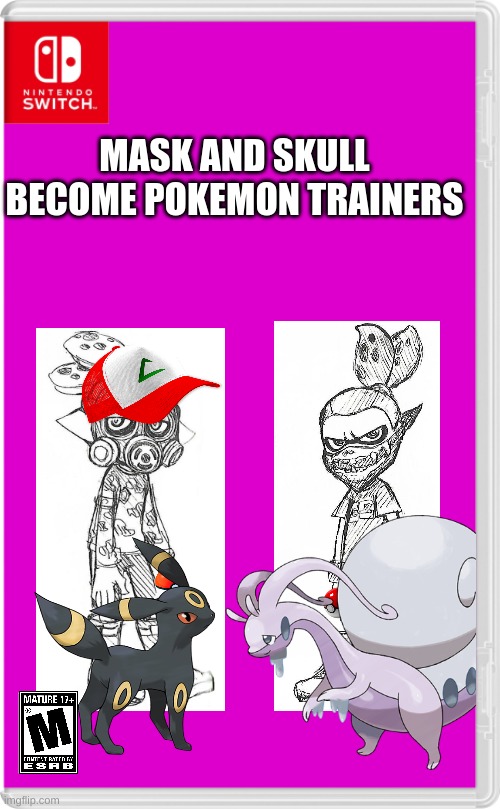don't ask why it's rated mature... | MASK AND SKULL BECOME POKEMON TRAINERS | image tagged in nintendo switch cartridge case,splatoon,pokemon | made w/ Imgflip meme maker