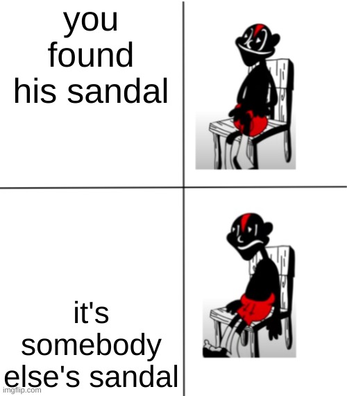 you gotta wait for a bit lil darkie | you found his sandal; it's somebody else's sandal | image tagged in sad lil darkie | made w/ Imgflip meme maker