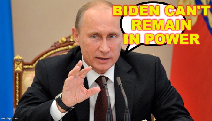 Biden Can't Remain In Power | BIDEN CAN'T
REMAIN
IN POWER | image tagged in putin perhaps | made w/ Imgflip meme maker