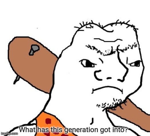 Whaat are this | image tagged in what has this generation got into | made w/ Imgflip meme maker