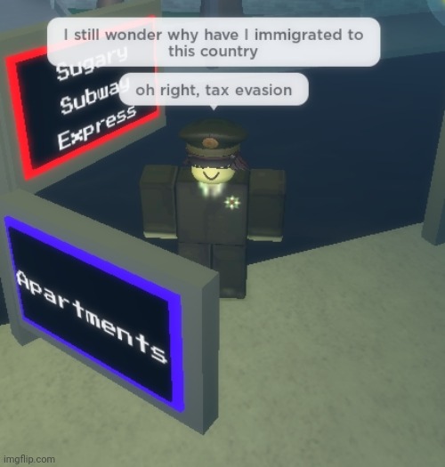 Tax evasion, right. - Imgflip