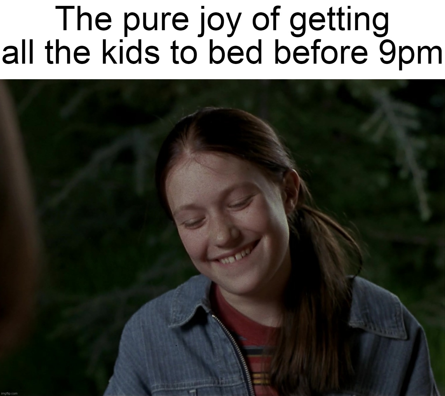 Time for Peace and Quiet | The pure joy of getting all the kids to bed before 9pm | image tagged in meme,memes,humor,parents | made w/ Imgflip meme maker
