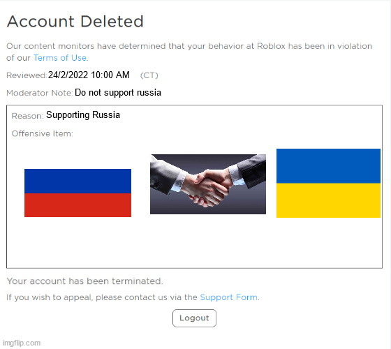 dont support russia lmao | 24/2/2022 10:00 AM; Do not support russia; Supporting Russia | image tagged in banned from roblox 2021 edition | made w/ Imgflip meme maker