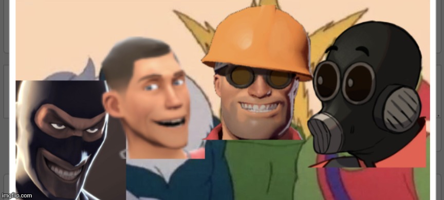 Another new template I made | image tagged in me and the boys tf2 | made w/ Imgflip meme maker