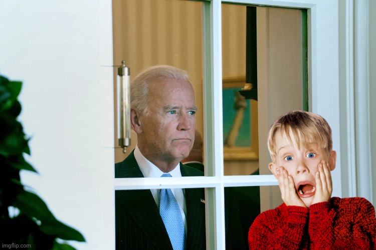 image tagged in politics,joe biden,home alone,funny memes,lol | made w/ Imgflip meme maker