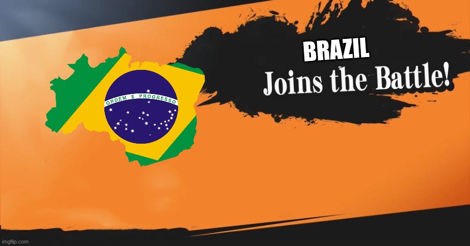 Smash Bros. | BRAZIL | image tagged in smash bros | made w/ Imgflip meme maker