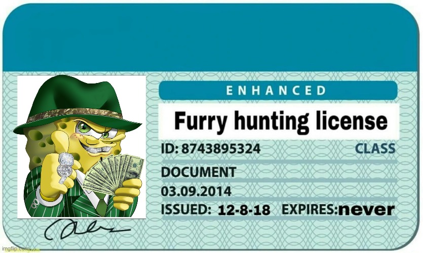 furry hunting license | image tagged in furry hunting license | made w/ Imgflip meme maker