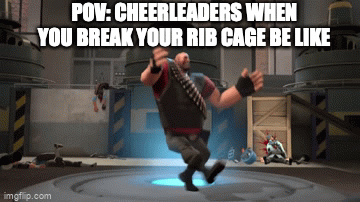 WOOOOOOo | POV: CHEERLEADERS WHEN YOU BREAK YOUR RIB CAGE BE LIKE | image tagged in gifs,dance | made w/ Imgflip video-to-gif maker
