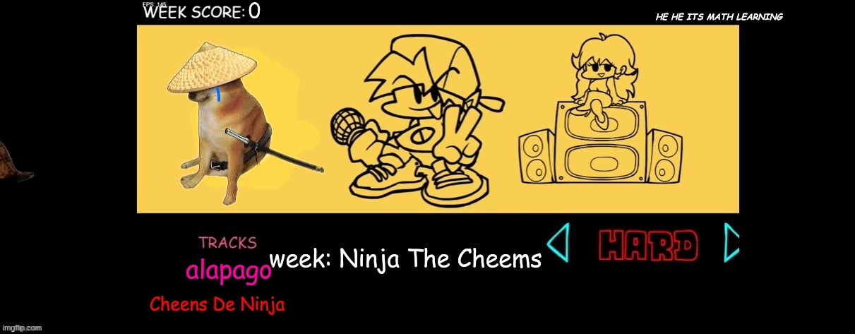 how did it come to this FNF on roblox give me an answer on this trivia | HE HE ITS MATH LEARNING; week: Ninja The Cheems; alapago; Cheens De Ninja | image tagged in fnf custom week,fnf,roblox meme | made w/ Imgflip meme maker