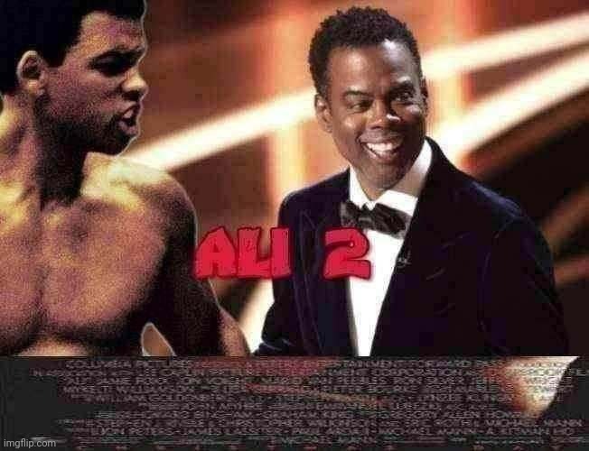ALI 2 | image tagged in will smith,will smith punching chris rock,oscars,2022,fresh memes | made w/ Imgflip meme maker