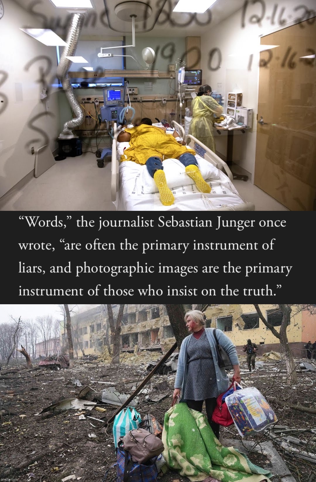 When pictures do the talking. | image tagged in covid ward,sebastian junger quote,russia bombs maternity ward,photography,truth,journalism | made w/ Imgflip meme maker