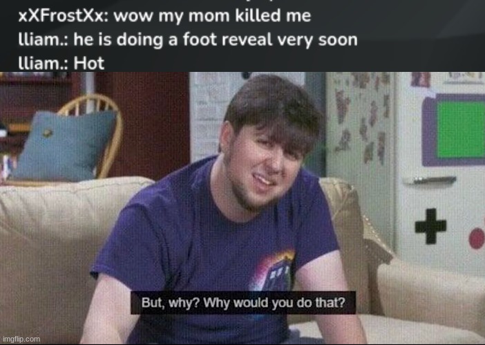 but why child | image tagged in but why why would you do that | made w/ Imgflip meme maker