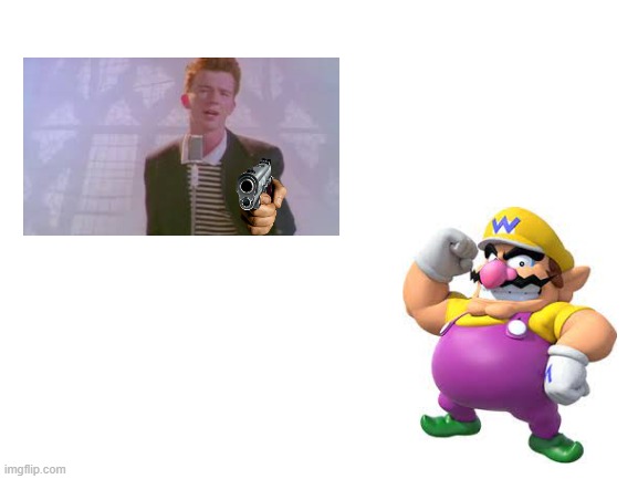 Rick Astley gives up Wario.mp3 | image tagged in blank white template | made w/ Imgflip meme maker