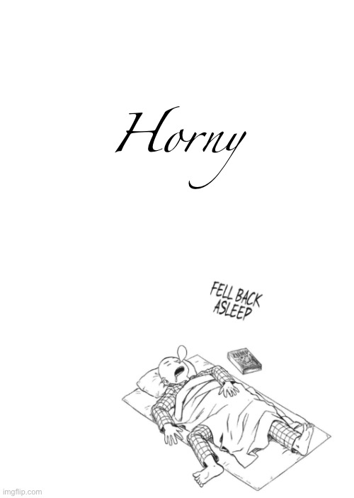 Horny but fancy | Horny | image tagged in saitama announcement temp | made w/ Imgflip meme maker