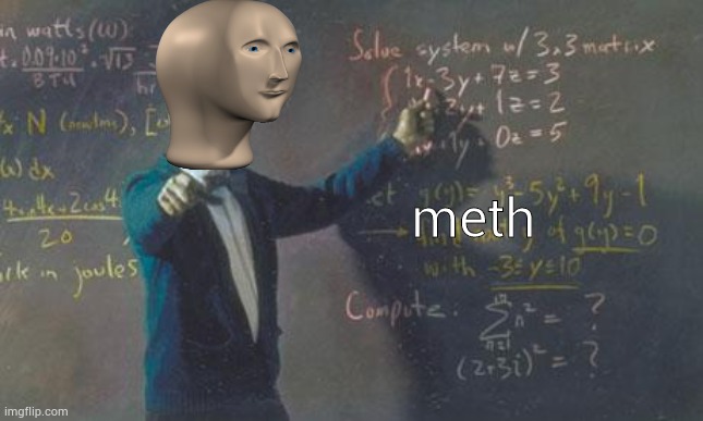 meme man meth Blank Meme Template