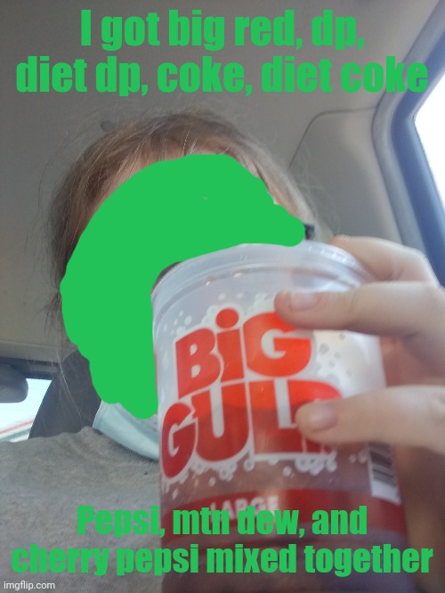Amongus | I got big red, dp, diet dp, coke, diet coke; Pepsi, mtn dew, and cherry pepsi mixed together | made w/ Imgflip meme maker