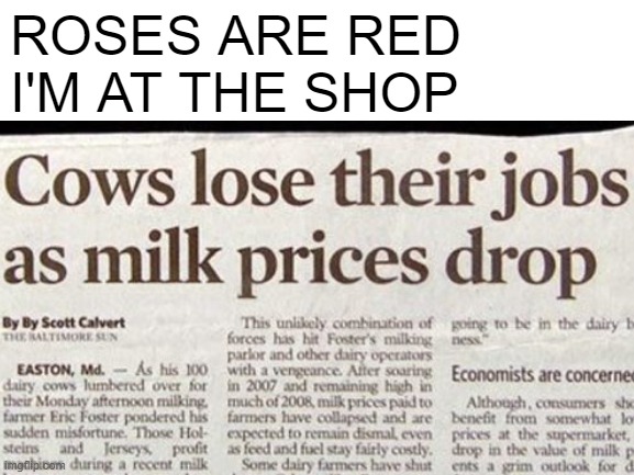 M I L K | ROSES ARE RED
I'M AT THE SHOP | image tagged in memes,milk | made w/ Imgflip meme maker