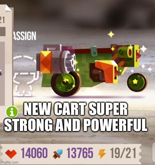 Made a new cart | NEW CART SUPER STRONG AND POWERFUL | image tagged in video games | made w/ Imgflip meme maker