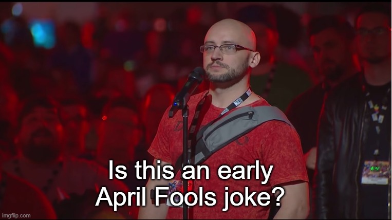 Is this an early April Fools joke? | made w/ Imgflip meme maker