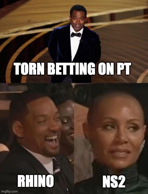 TORN BETTING ON PT; NS2; RHINO | image tagged in chris rock will smith jada smith | made w/ Imgflip meme maker
