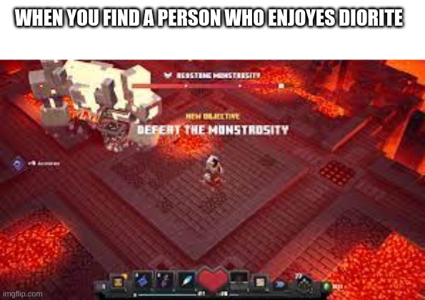 title | WHEN YOU FIND A PERSON WHO ENJOYS DIORITE | made w/ Imgflip meme maker