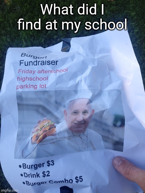 What did I find at my school | made w/ Imgflip meme maker