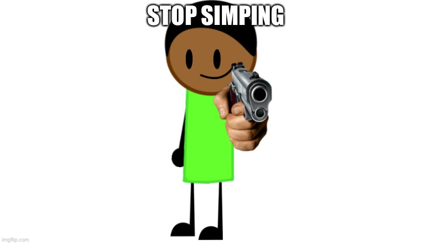 Stop Simping Or Ill steal your kneecaps | STOP SIMPING | image tagged in stop simping or ill steal your kneecaps | made w/ Imgflip meme maker