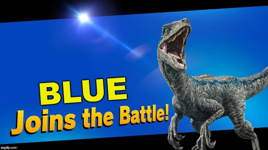 *JP/W Velociraptor noises infestifies* | BLUE | image tagged in blank joins the battle,jurassic park,jurassic world,dinosaur,velociraptor,super smash bros | made w/ Imgflip meme maker