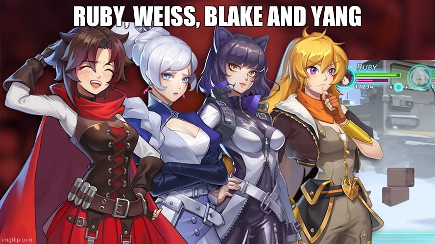 RUBY, WEISS, BLAKE AND YANG | made w/ Imgflip meme maker