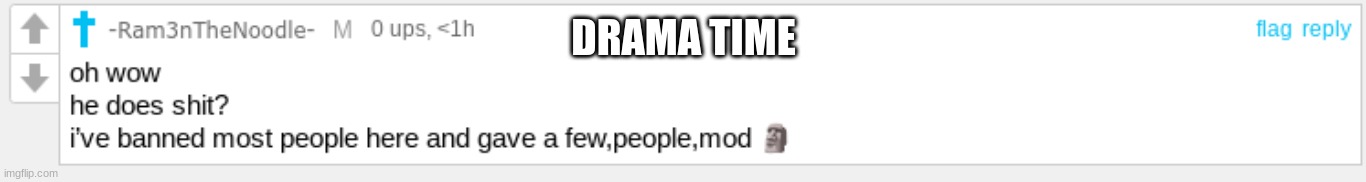 DRAMA TIME | made w/ Imgflip meme maker