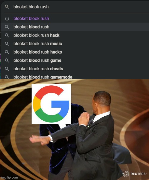 Why Google... | image tagged in will smith punching chris rock,google,blooket | made w/ Imgflip meme maker