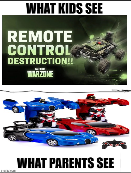 what kids see vs what parents see | image tagged in what kids see vs what parents see,toys,game,call of duty,warzone,car | made w/ Imgflip meme maker