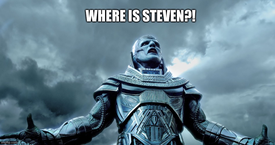 Stevenocalypse |  WHERE IS STEVEN?! | image tagged in oscar isaac apocalypse,moon knight,marvel cinematic universe,marvel comics,steven,funny meme | made w/ Imgflip meme maker