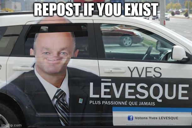 REPOST IF YOU EXIST | made w/ Imgflip meme maker
