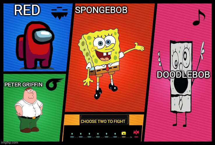 Super smash bros | RED; SPONGEBOB; DOODLEBOB; PETER GRIFFIN; CHOOSE TWO TO FIGHT | image tagged in smash ultimate dlc fighter profile | made w/ Imgflip meme maker