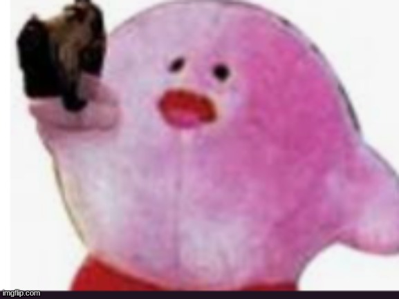 me to the furries stream | image tagged in kirb with gun | made w/ Imgflip meme maker