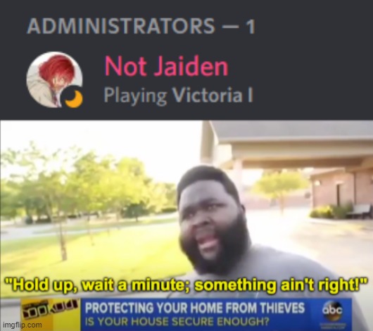 Jaiden plays Paradox games? | image tagged in hold up wait a minute something aint right | made w/ Imgflip meme maker