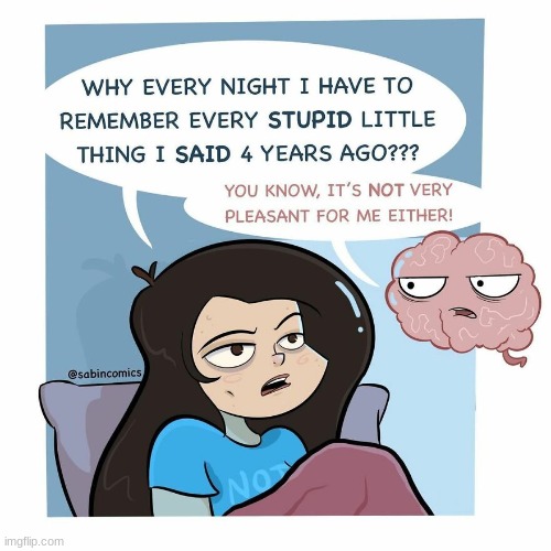No sleep for you | image tagged in comics,relatable,sleep,brain | made w/ Imgflip meme maker