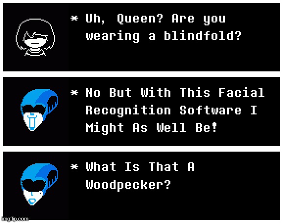 image tagged in kris,queen,deltarune,sans,undertale,texting | made w/ Imgflip meme maker