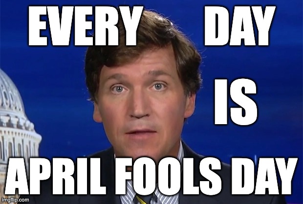 EVERY       DAY; IS; APRIL FOOLS DAY | made w/ Imgflip meme maker