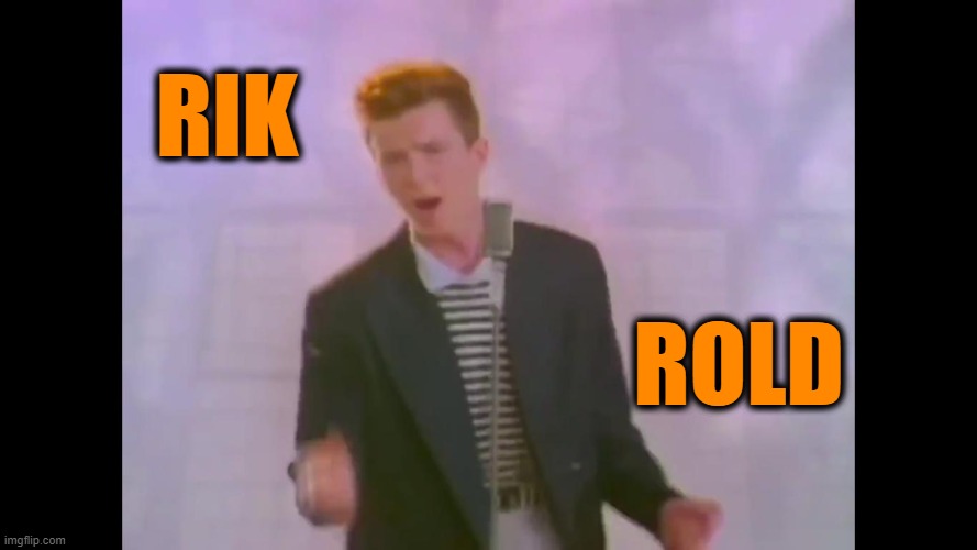 RIK ROLD | image tagged in rick astley | made w/ Imgflip meme maker