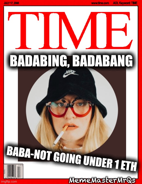 Stacy | BADABING, BADABANG; BABA-NOT GOING UNDER 1 ETH; MemeMasterMrQs | image tagged in time | made w/ Imgflip meme maker