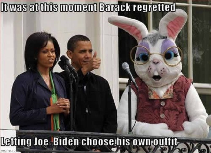 Happy Easter from the Obamas | image tagged in vince vance,barack obama,michelle obama,easter bunny,memes,joe biden | made w/ Imgflip meme maker