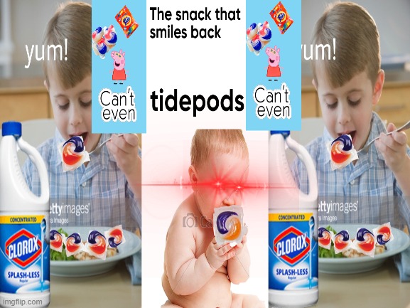 The snack that smiles back tidepods | image tagged in tide pods | made w/ Imgflip meme maker