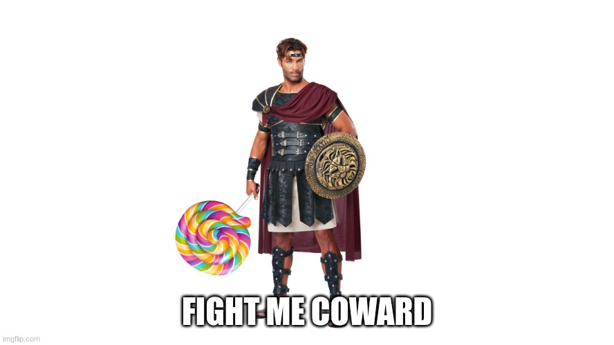 FIGHT ME COWARD | made w/ Imgflip meme maker