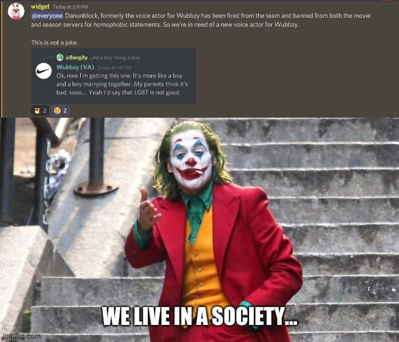 If you are LGBTQ related, how homophobic was that? This is stupid... | image tagged in we live in a society | made w/ Imgflip meme maker