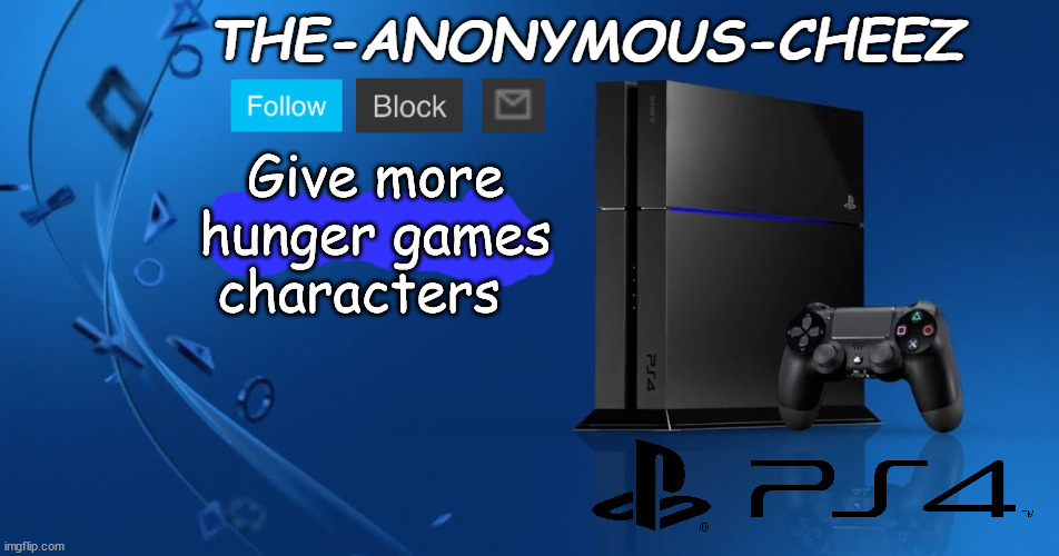 Ps4 template | Give more hunger games characters | image tagged in ps4 template | made w/ Imgflip meme maker