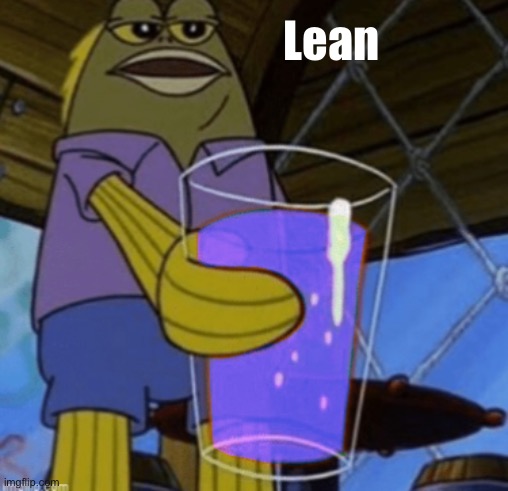 It was annoying editing this | Lean | made w/ Imgflip meme maker