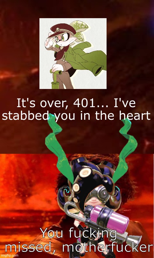 Not what 401 actually looks like | It's over, 401... I've stabbed you in the heart; You fucking missed, motherfucker | image tagged in empty high ground,high ground,drm oc | made w/ Imgflip meme maker