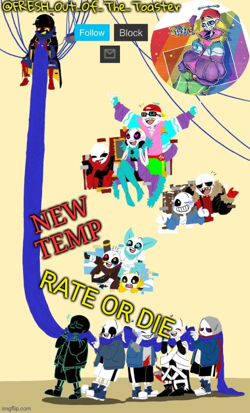 Thanks black sun :) | NEW TEMP; RATE OR DIE | image tagged in fresh's au temp thanks black sun | made w/ Imgflip meme maker